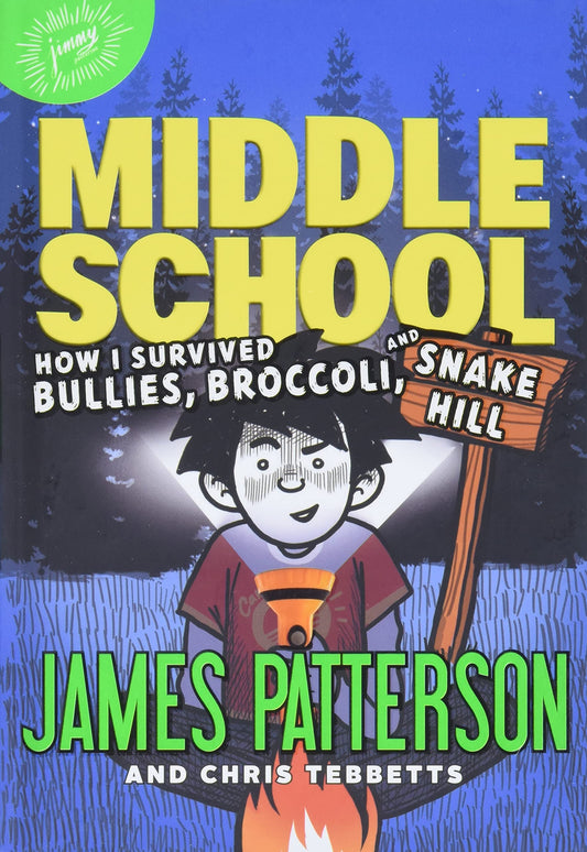 Middle School: How I Survived Bullies, Broccoli, and Snake Hill The Happy Book Stack