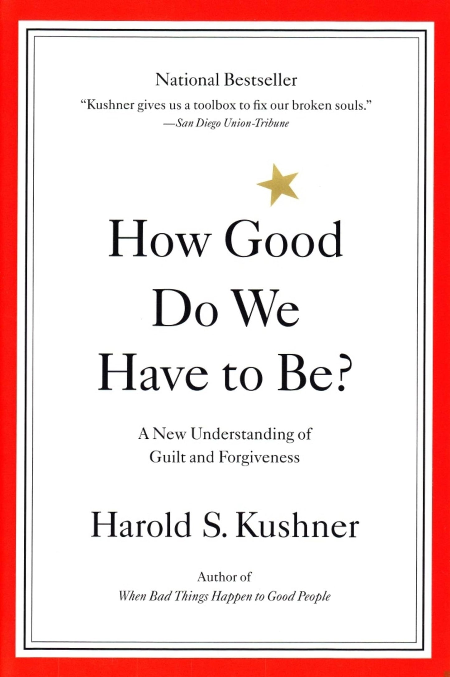 How Good Do We Have to Be? A New Understanding of Guilt and Forgiveness - 4126