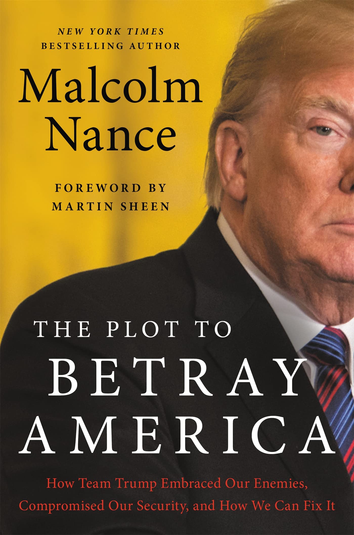 The Plot to Betray America: How Team Trump Embraced Our Enemies, Compromised Our Security, and How We Can Fix It The Happy Book Stack