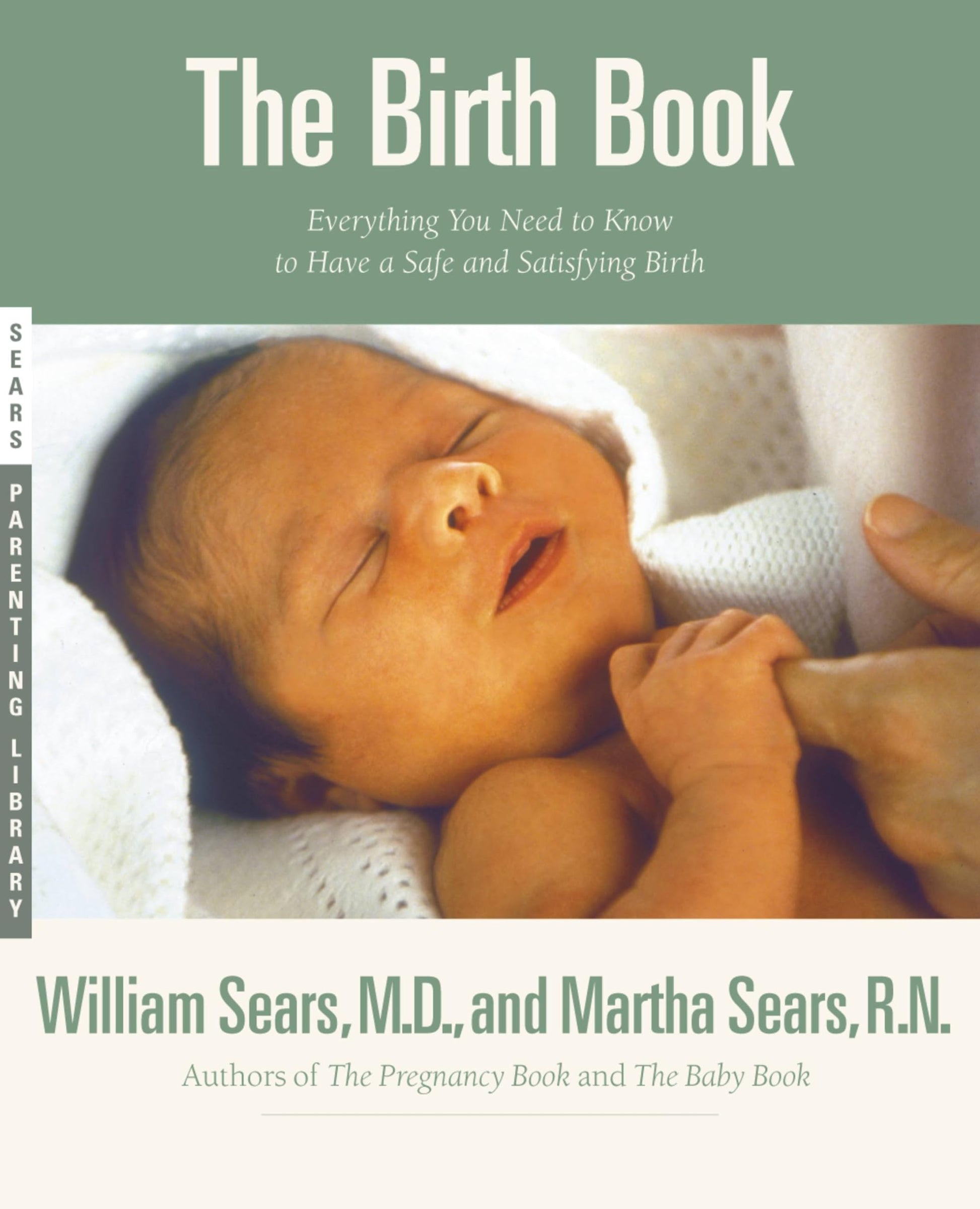 The Birth Book: Everything You Need to Know to Have a Safe and Satisfying Birth The Happy Book Stack
