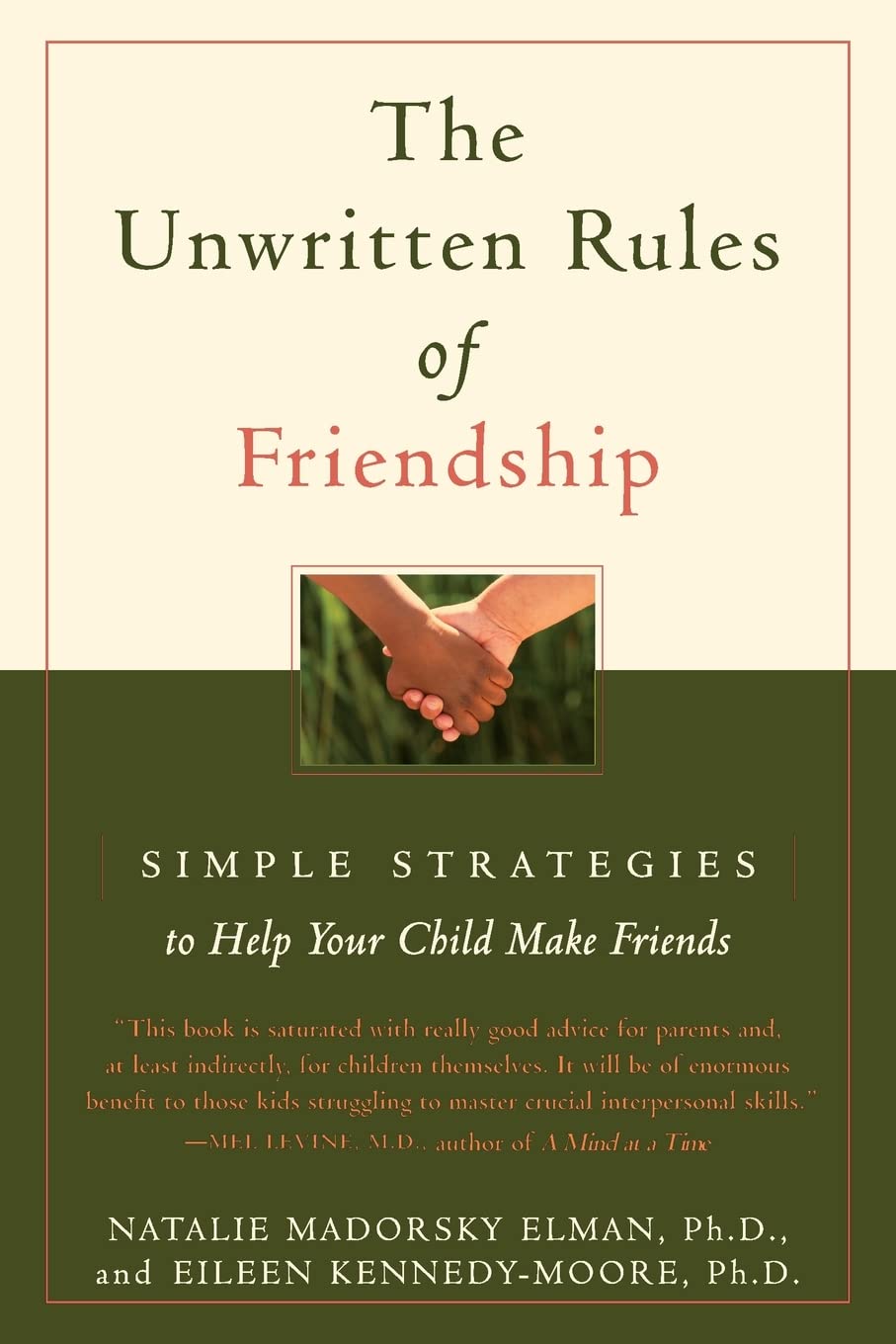 The Unwritten Rules of Friendship: Simple Strategies to Help Your Child Make Friends - 4138