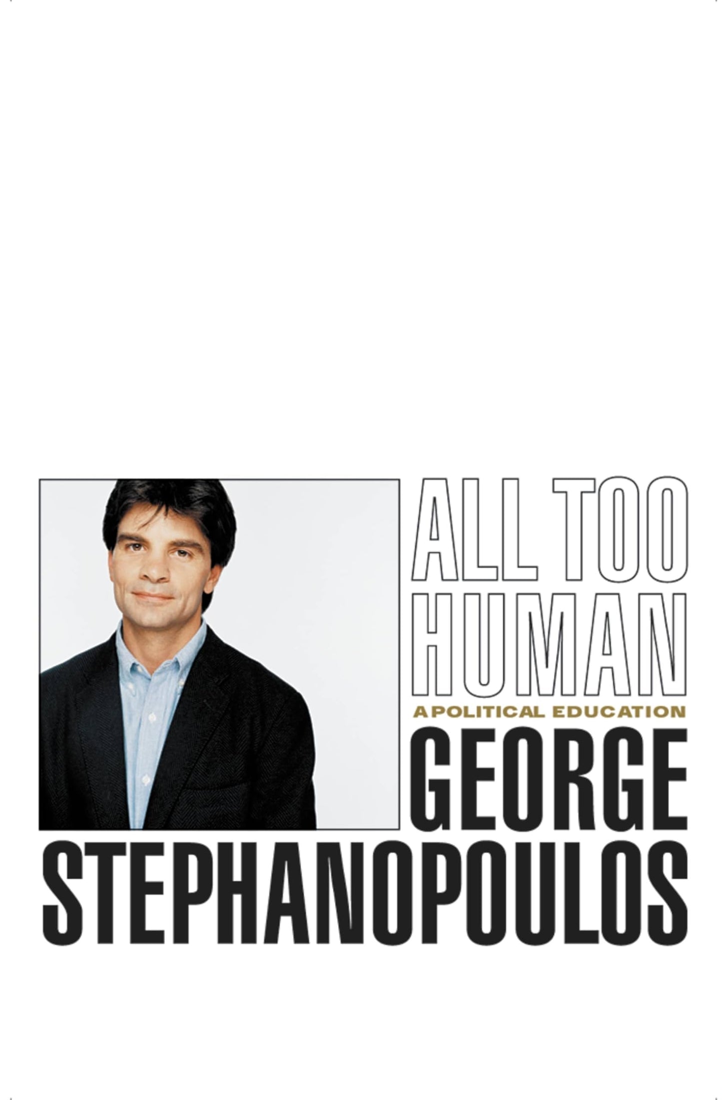 All Too Human: A Political Education The Happy Book Stack