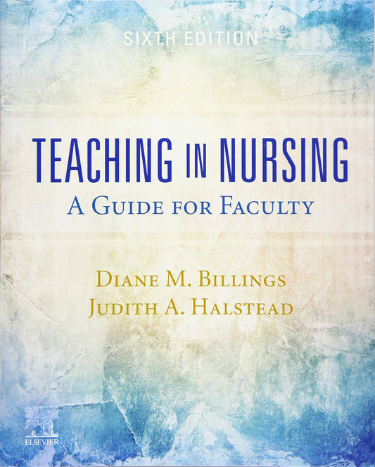 Teaching in Nursing: A Guide for Faculty - 1845