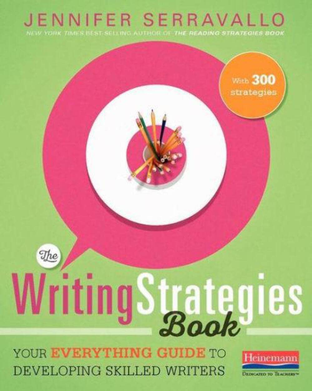 The Writing Strategies Book: Your Everything Guide to Developing Skilled Writers - 3999
