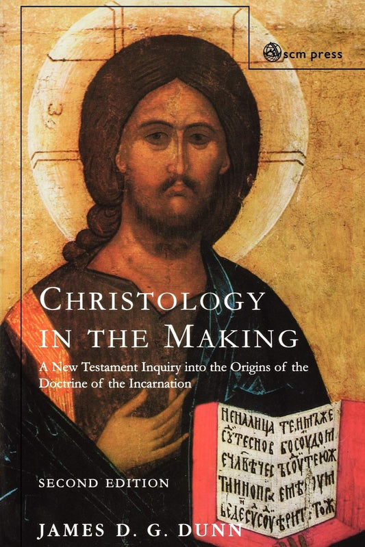 Christology in the Making: An Inquiry into the Origins of the Doctrine of the Incarnation - 1926