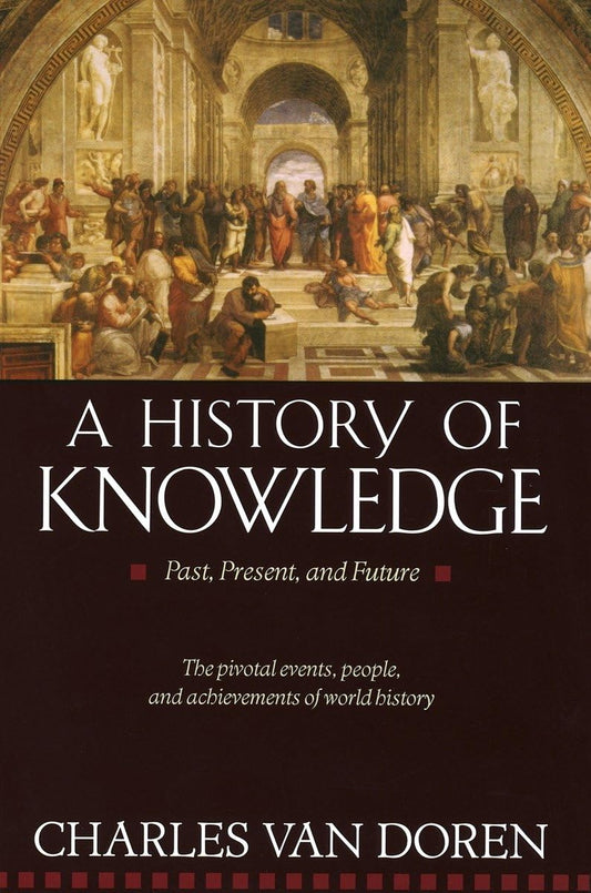 A History of Knowledge: Past, Present, and Future The Happy Book Stack