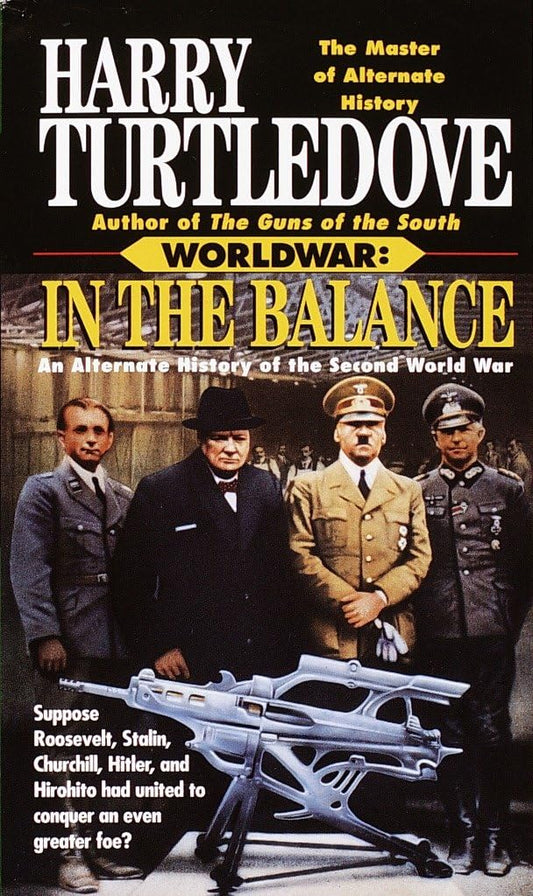 In the Balance: An Alternate History of the Second World War (Worldwar, Volume 1) - 8275