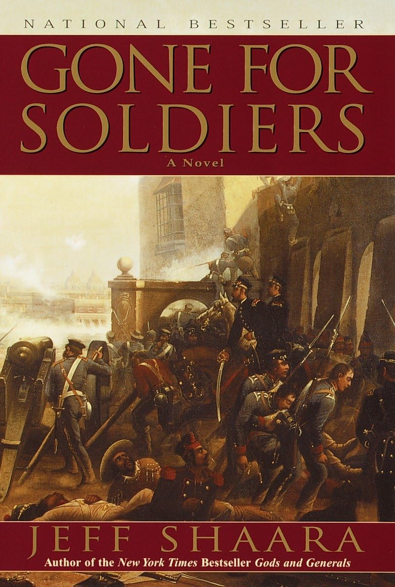 Gone for Soldiers: A Novel of the Mexican War The Happy Book Stack