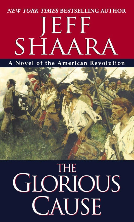 The Glorious Cause (The American Revolutionary War) The Happy Book Stack