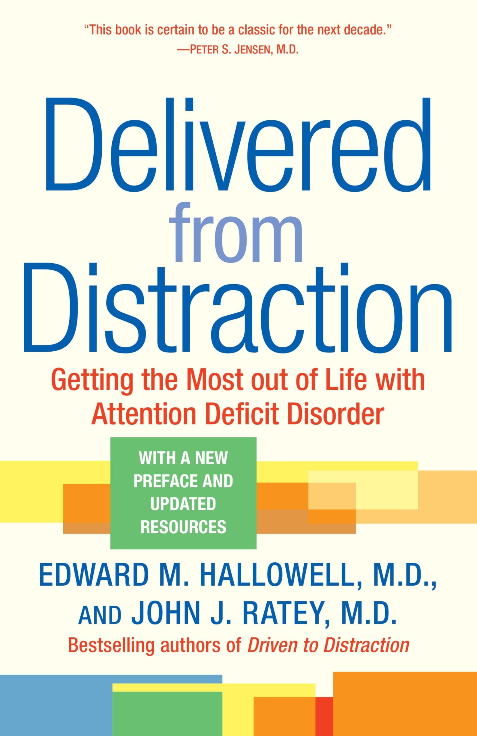 Delivered from Distraction: Getting the Most out of Life with Attention Deficit Disorder The Happy Book Stack