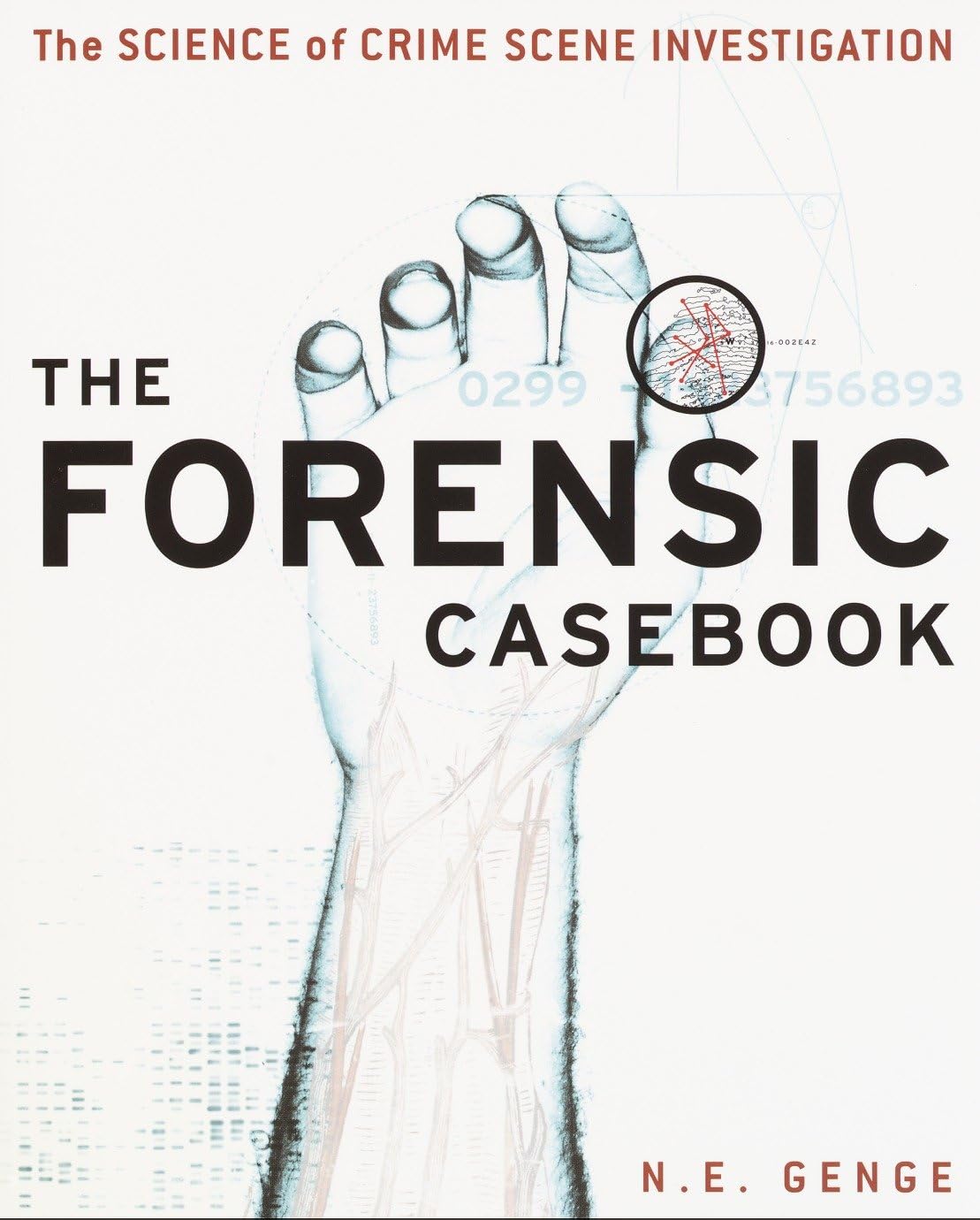 The Forensic Casebook: The Science of Crime Scene Investigation - 2886