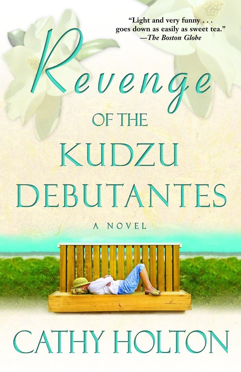 Revenge of the Kudzu Debutantes: A Novel The Happy Book Stack