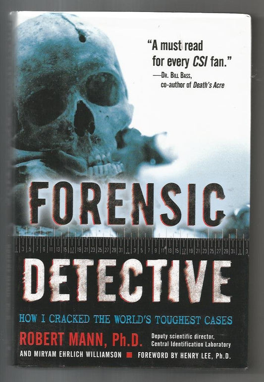 Forensic Detective: How I Cracked the World's Toughest Cases The Happy Book Stack