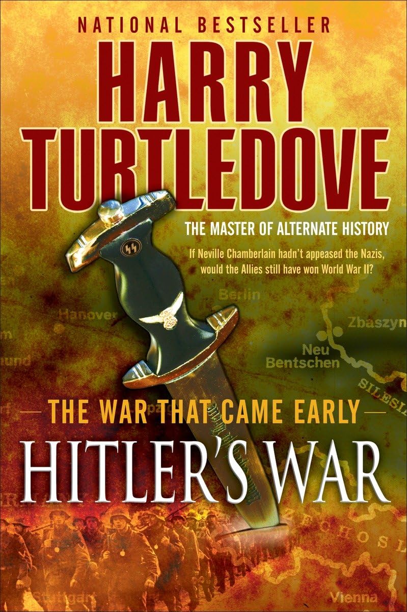 Hitler's War (The War That Came Early, Book One) The Happy Book Stack