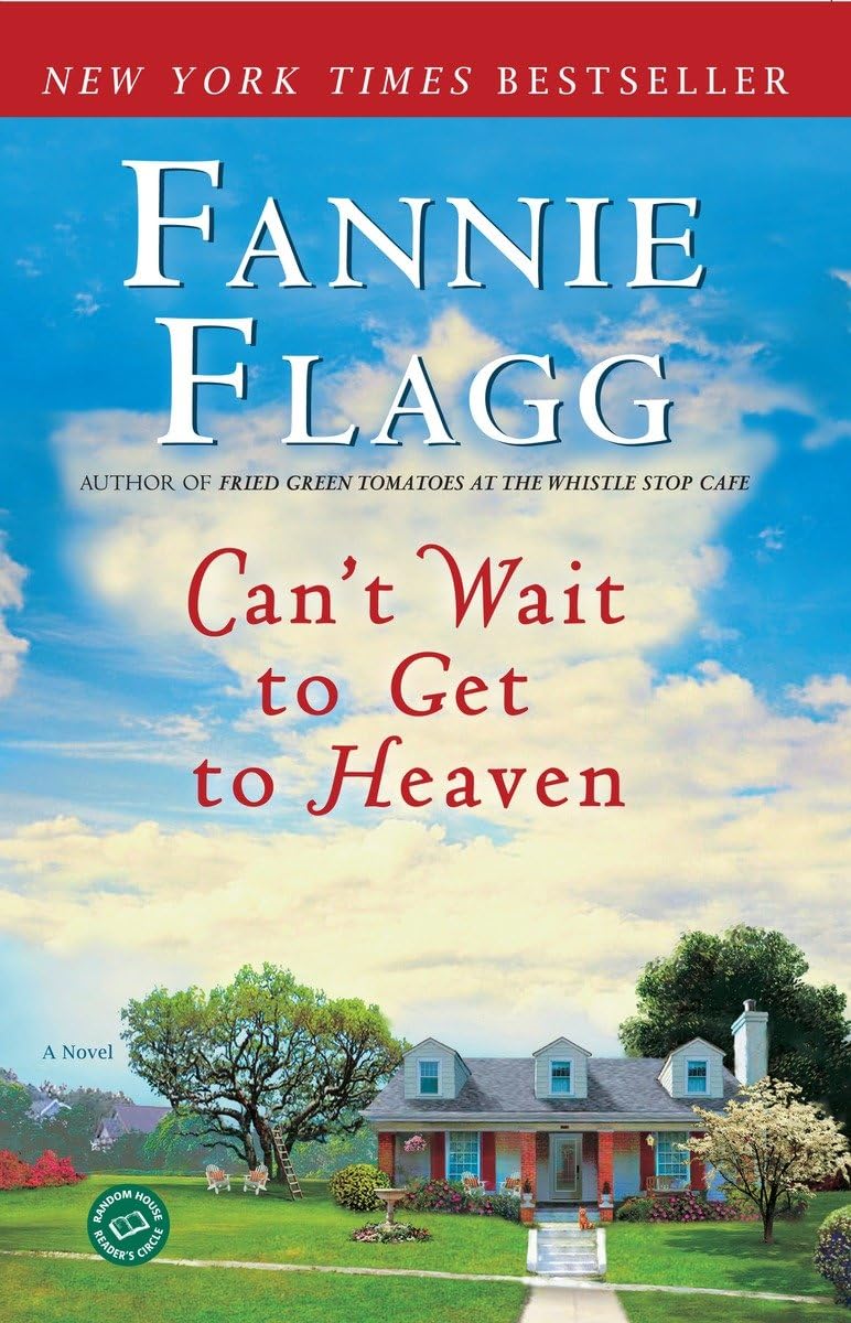 Can't Wait to Get to Heaven: A Novel (Elmwood Springs) The Happy Book Stack