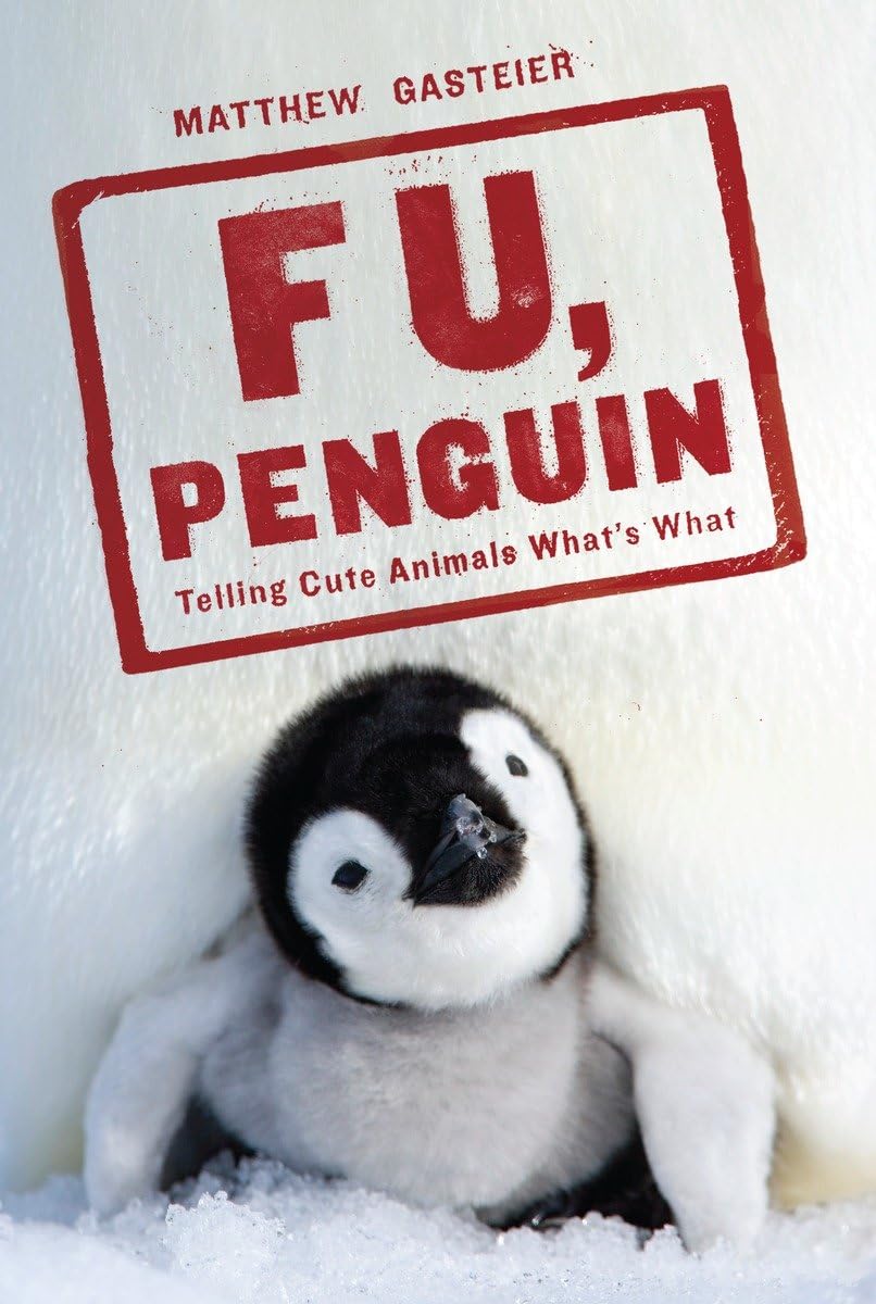 F U, Penguin: Telling Cute Animals What's What The Happy Book Stack