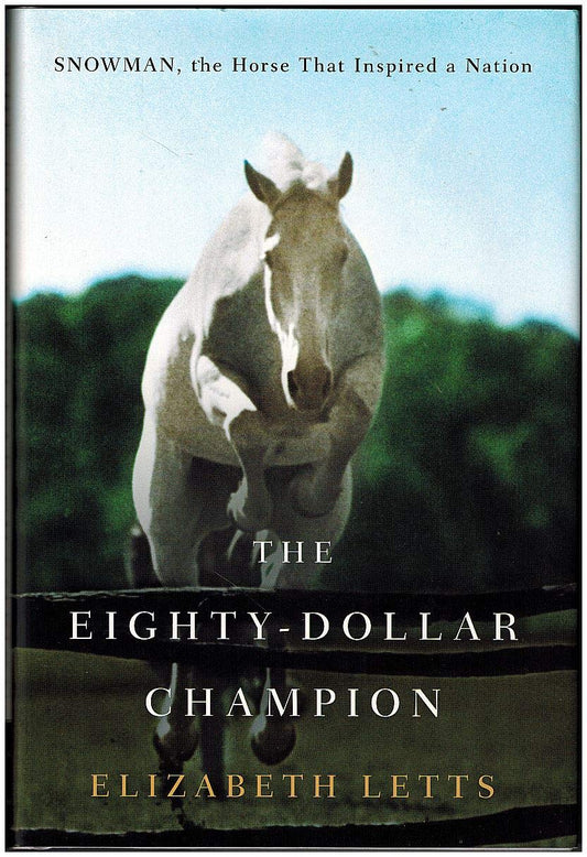 The Eighty-Dollar Champion: Snowman, the Horse That Inspired a Nation The Happy Book Stack