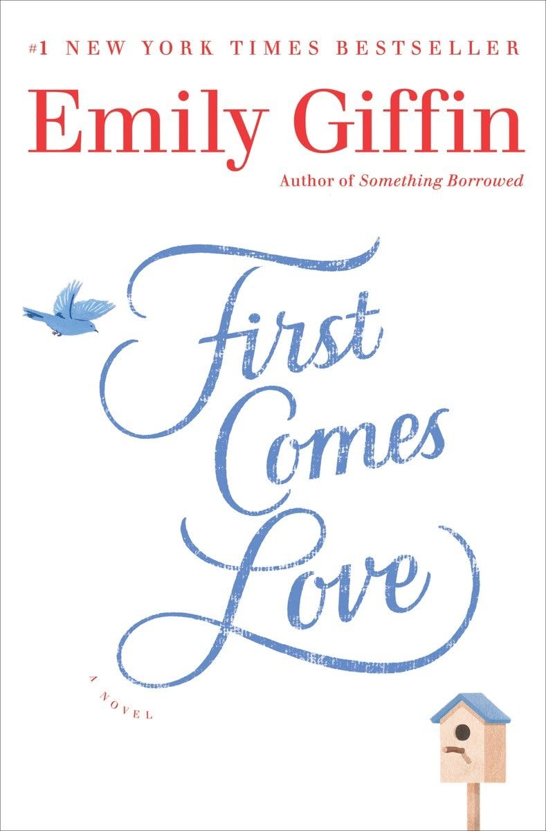 First Comes Love: A Novel The Happy Book Stack