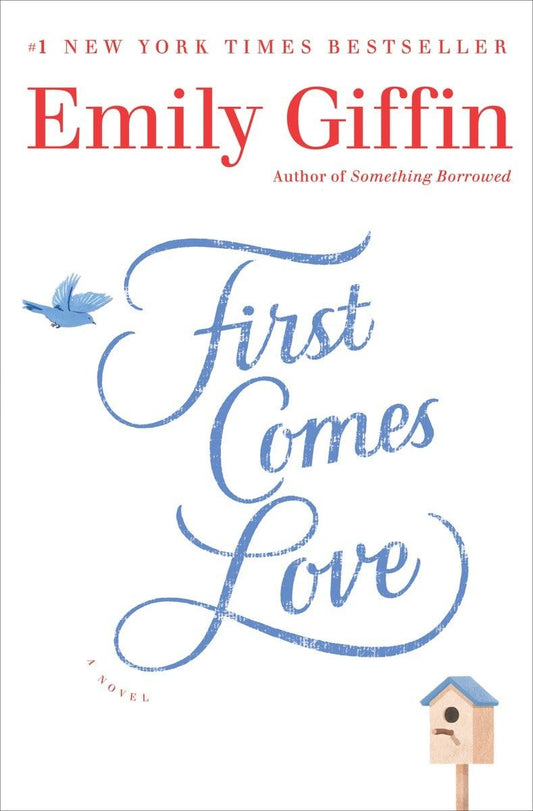 First Comes Love: A Novel The Happy Book Stack