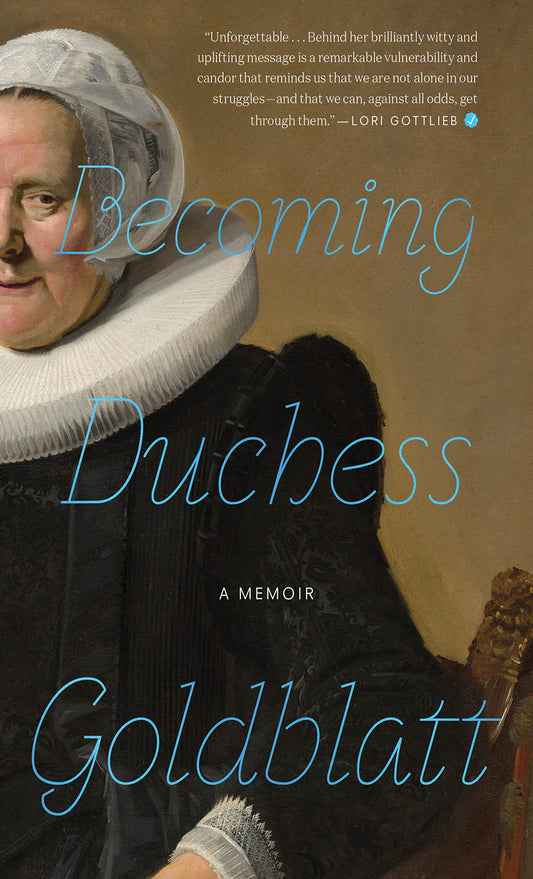 Becoming Duchess Goldblatt The Happy Book Stack