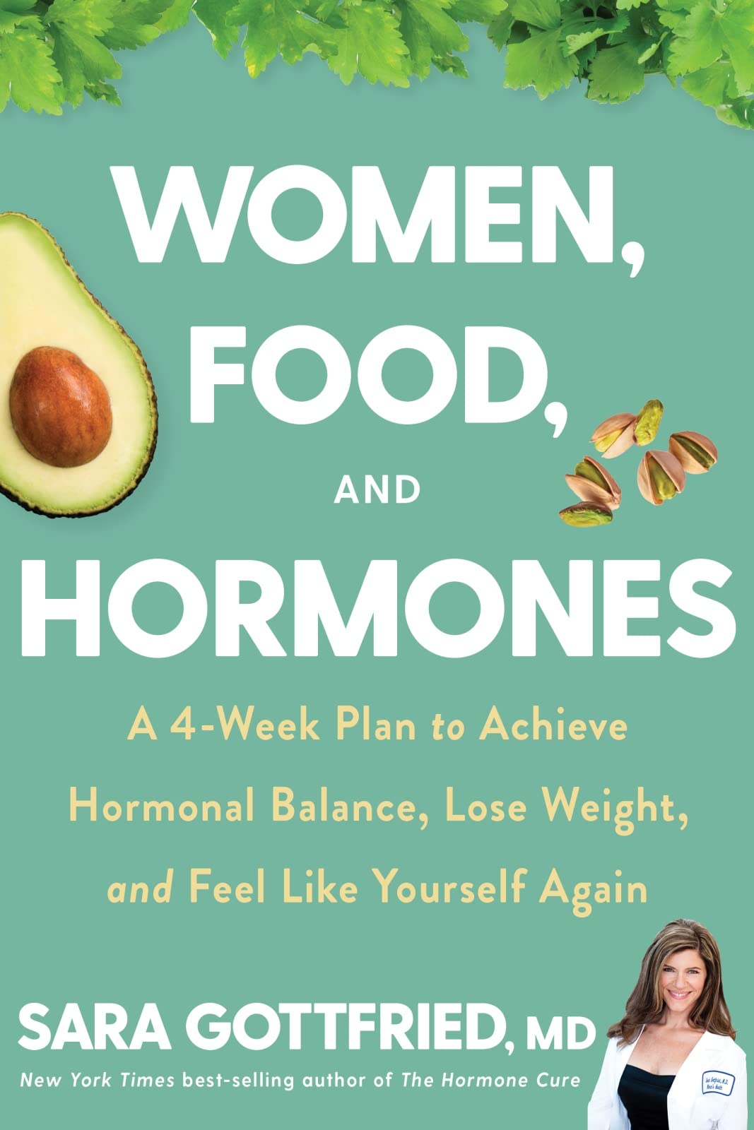 Women, Food, And Hormones: A 4-Week Plan to Achieve Hormonal Balance, Lose Weight, and Feel Like Yourself Again The Happy Book Stack