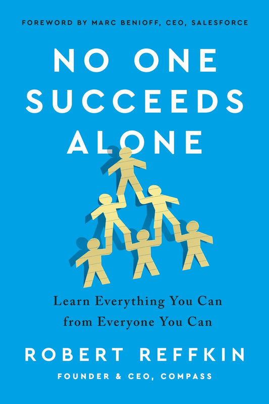No One Succeeds Alone: Learn Everything You Can from Everyone You Can The Happy Book Stack