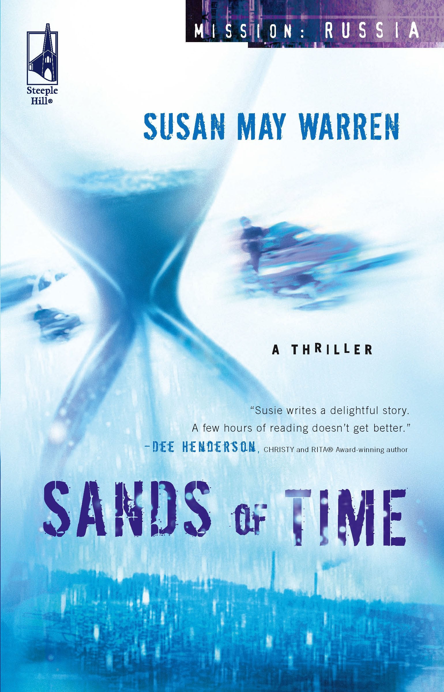 Sands of Time (Mission: Russia #2) (Steeple Hill Women's Fiction #41) The Happy Book Stack