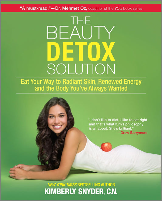 The Beauty Detox Solution: Eat Your Way to Radiant Skin, Renewed Energy and the Body You've Always Wanted The Happy Book Stack