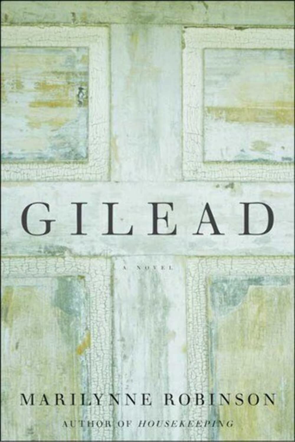 Gilead: A Novel The Happy Book Stack