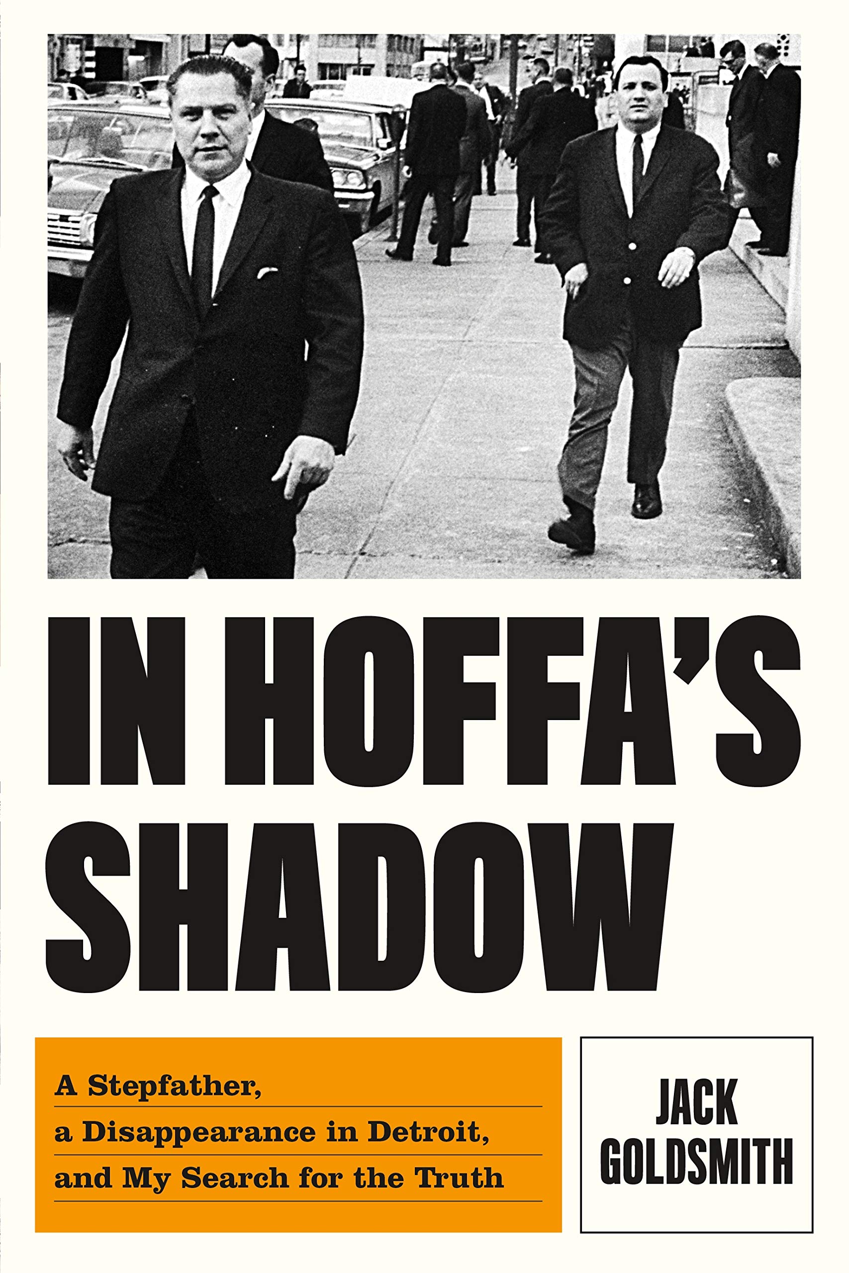 In Hoffa's Shadow: A Stepfather, a Disappearance in Detroit, and My Search for the Truth The Happy Book Stack