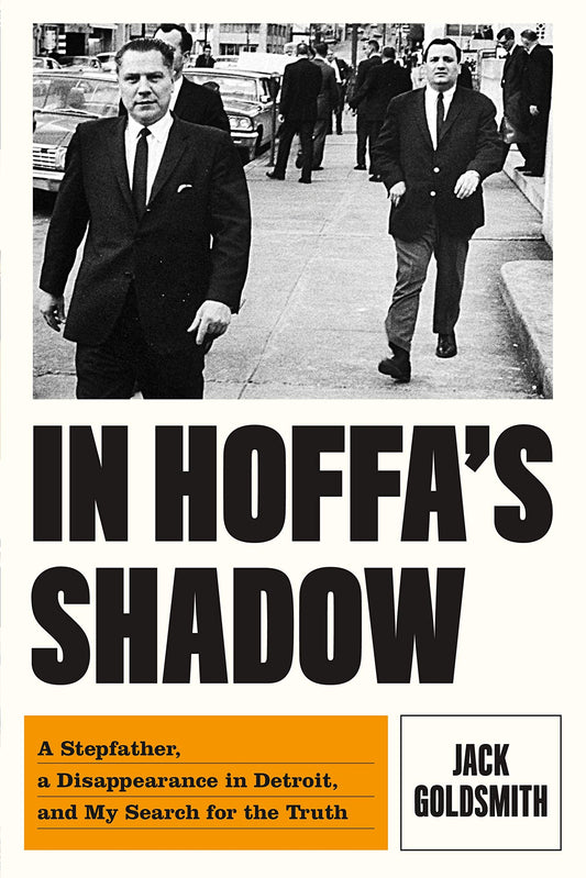 In Hoffa's Shadow: A Stepfather, a Disappearance in Detroit, and My Search for the Truth The Happy Book Stack