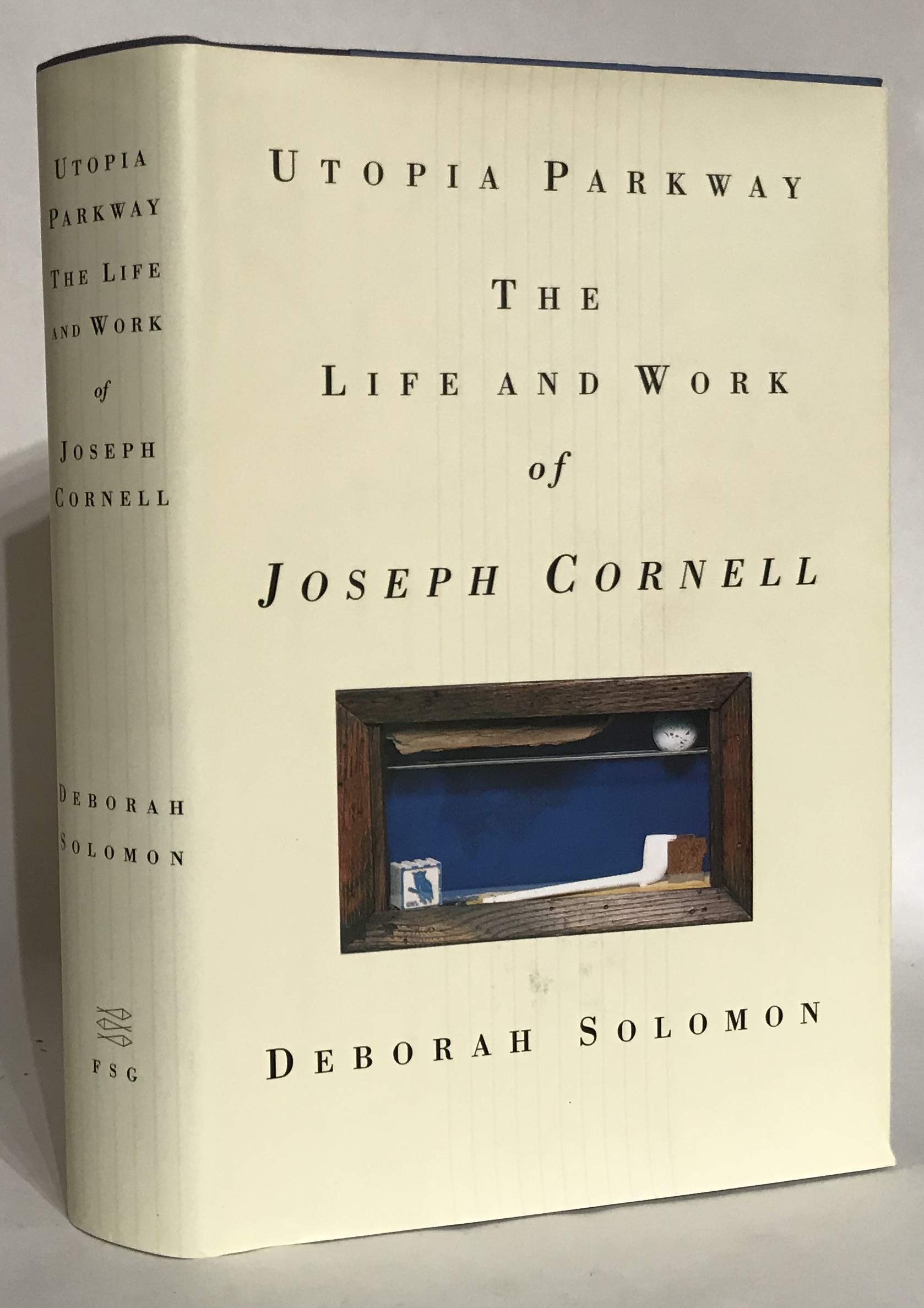 Utopia Parkway: The Life and Work of Joseph Cornell The Happy Book Stack