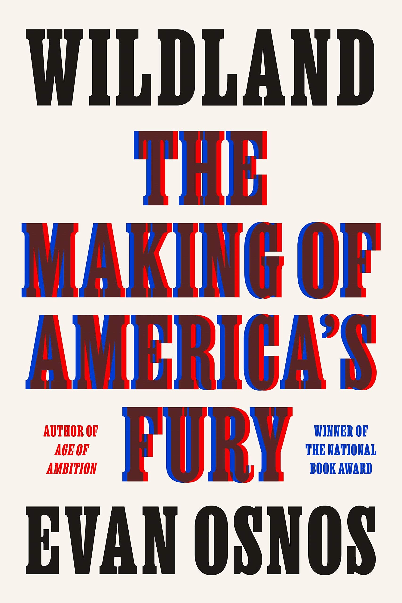 Wildland: The Making of America's Fury The Happy Book Stack