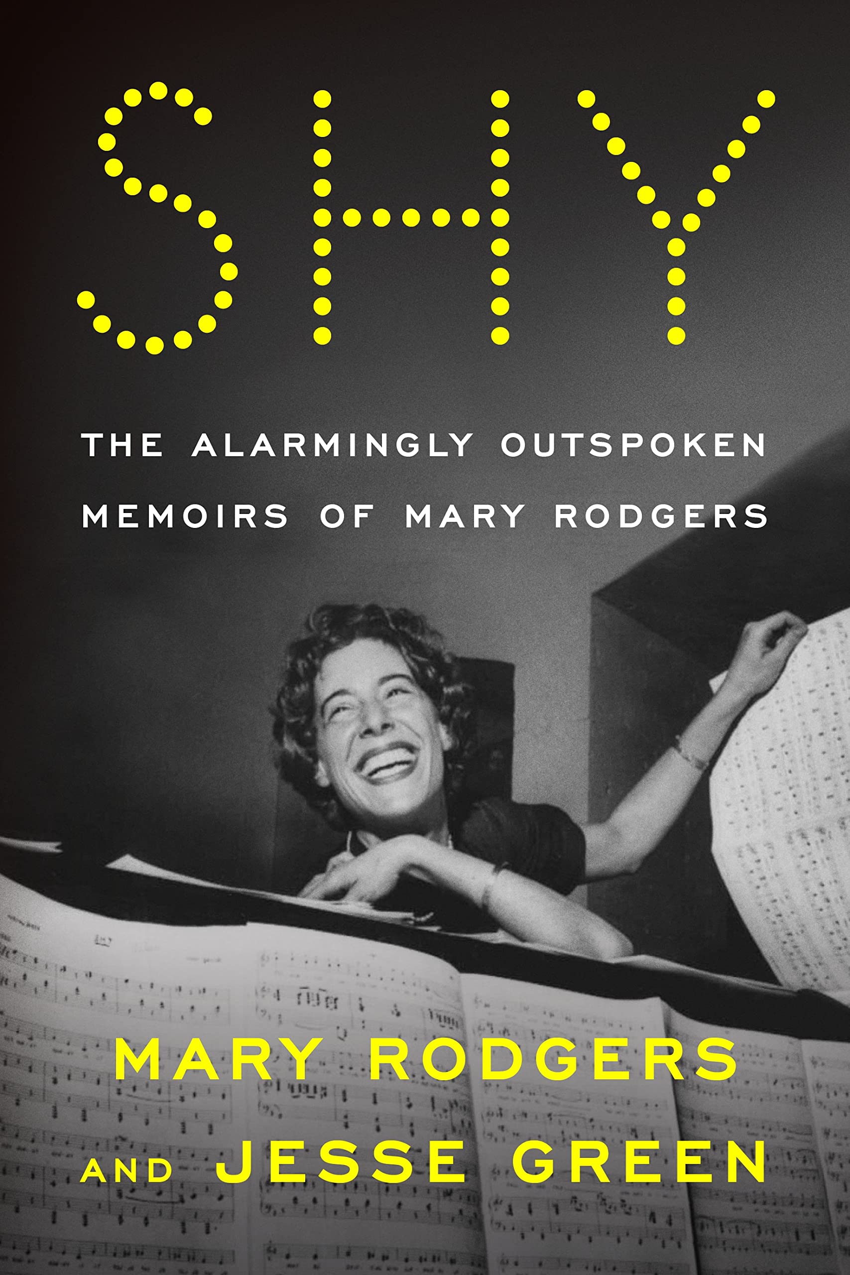 Shy: The Alarmingly Outspoken Memoirs of Mary Rodgers The Happy Book Stack