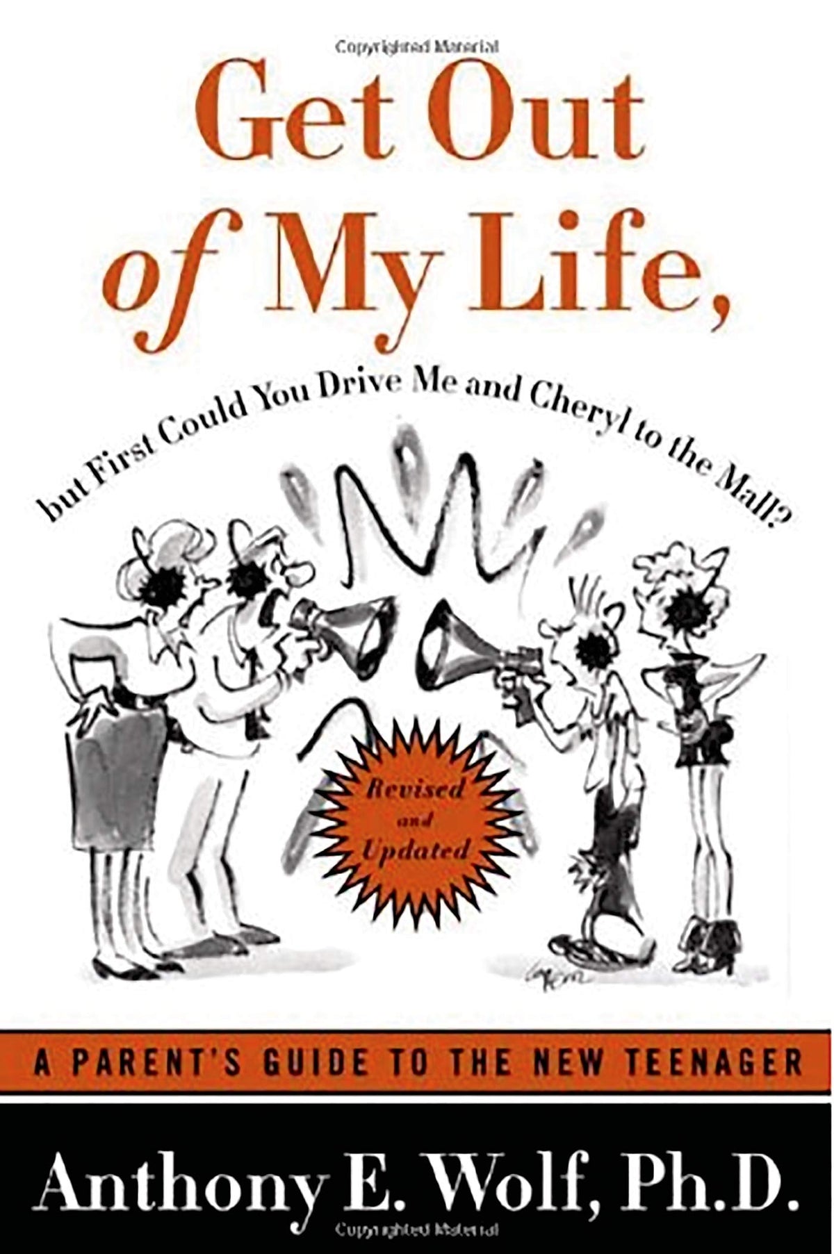 Get Out of My Life, but First Could You Drive Me & Cheryl to the Mall: A Parent's Guide to the New Teenager, Revised and Updated The Happy Book Stack