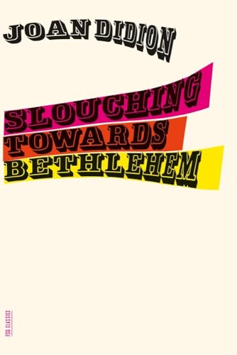 Slouching Towards Bethlehem: Essays (FSG Classics) The Happy Book Stack