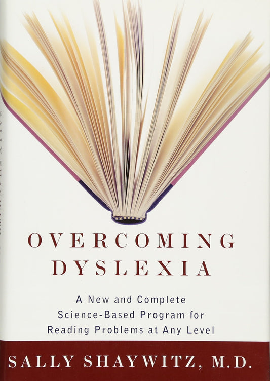 Overcoming Dyslexia: A New and Complete Science-Based Program for Reading Problems at Any Level - 471