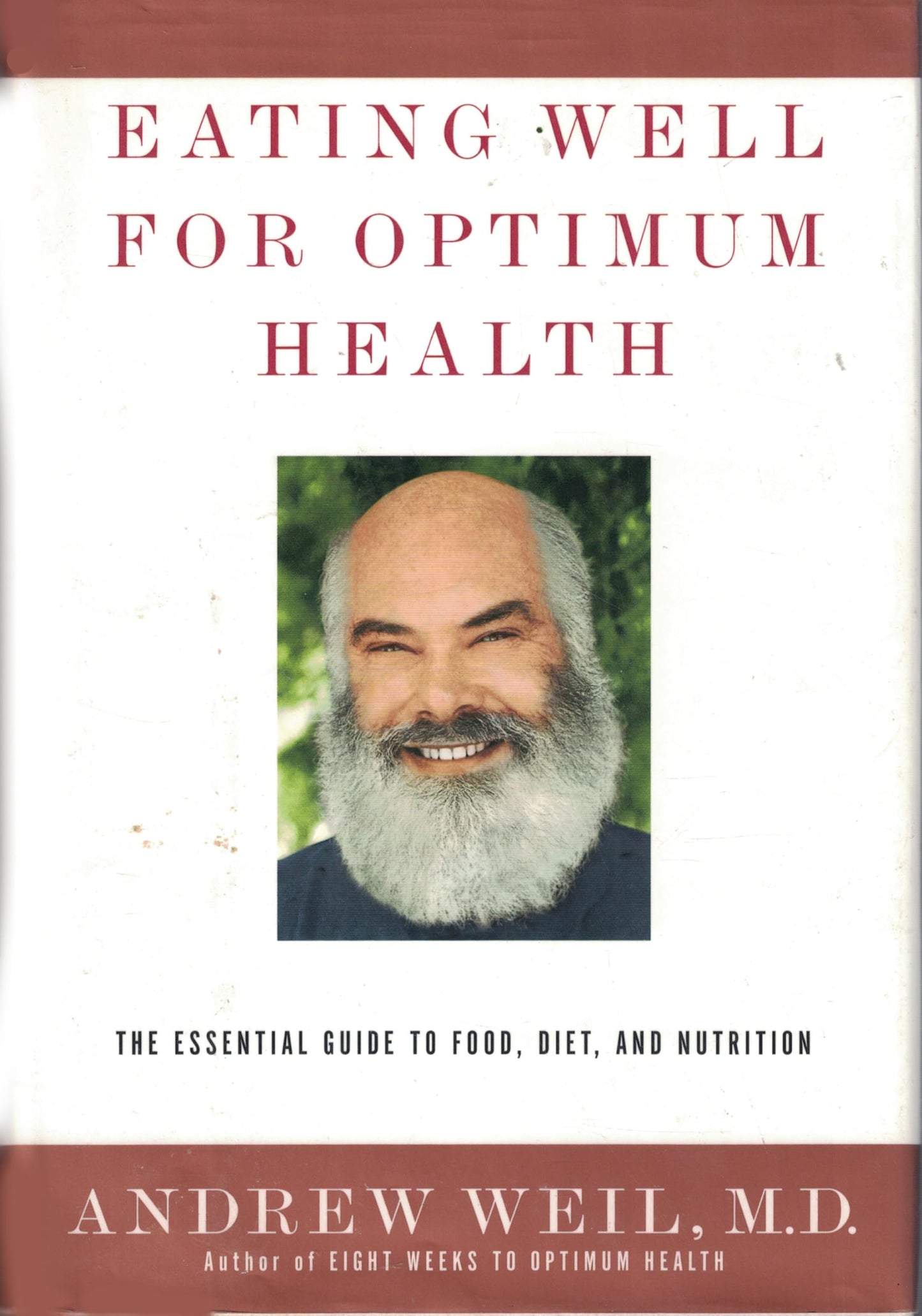 Eating Well for Optimum Health: The Essential Guide to Food, Diet, and Nutrition The Happy Book Stack