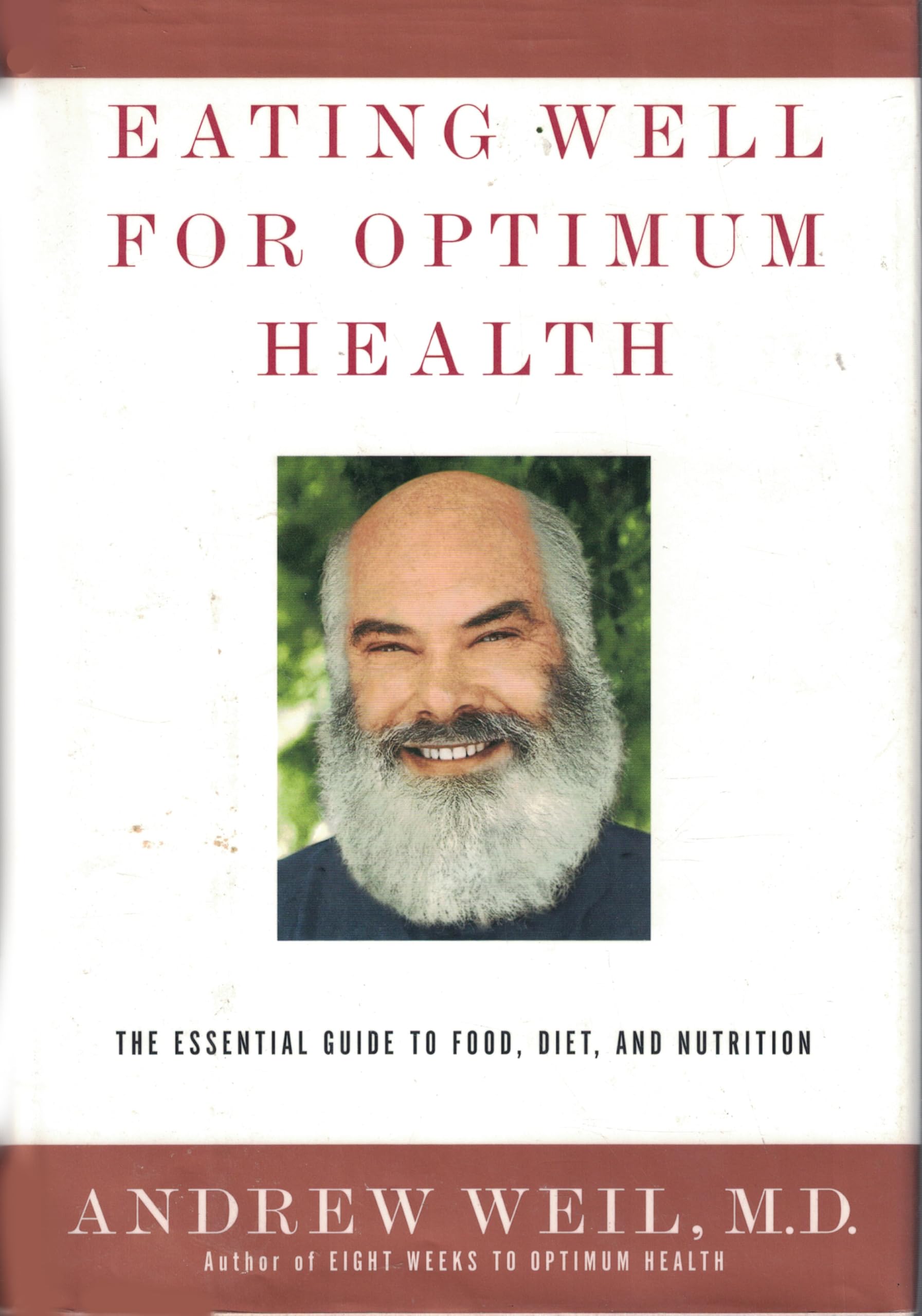 Eating Well for Optimum Health: The Essential Guide to Food, Diet, and Nutrition The Happy Book Stack