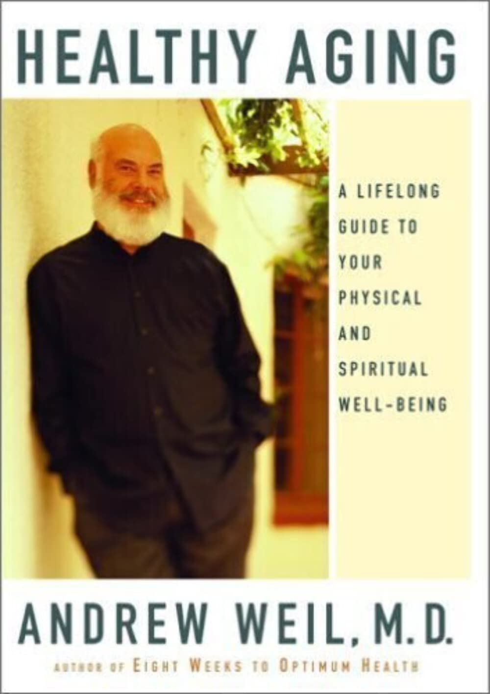 Healthy Aging: A Lifelong Guide to Your Physical and Spiritual Well-Being The Happy Book Stack