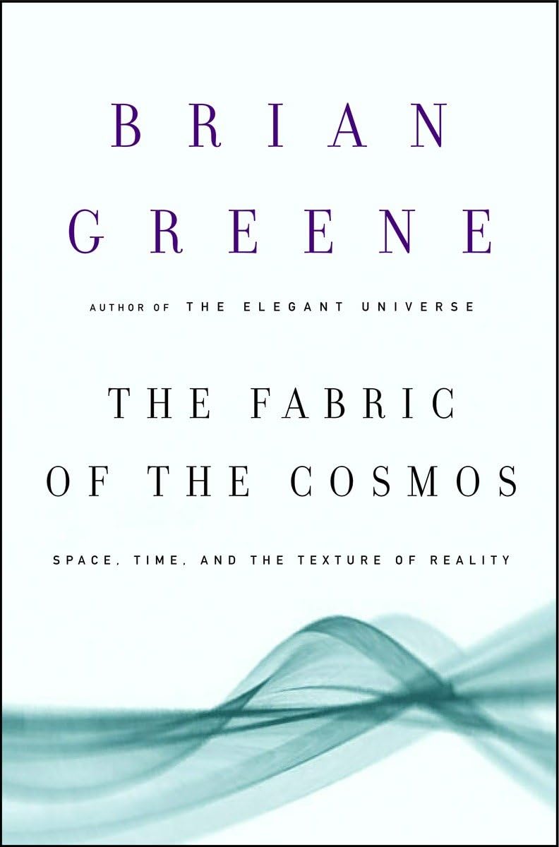 The Fabric of the Cosmos: Space, Time, and the Texture of Reality The Happy Book Stack