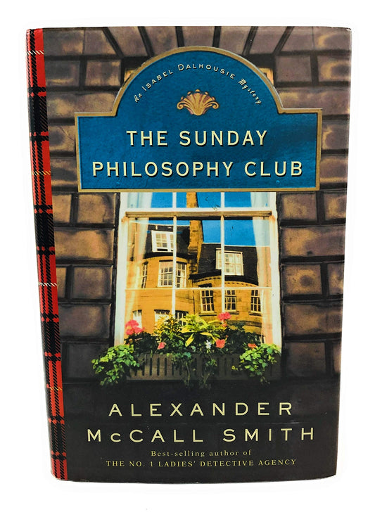 The Sunday Philosophy Club : An Isabel Dalhousie Mystery The Happy Book Stack