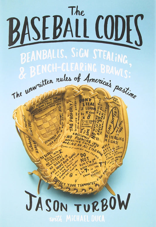 The Baseball Codes: Beanballs, Sign Stealing, and Bench-Clearing Brawls: The Unwritten Rules of America's Pastime The Happy Book Stack