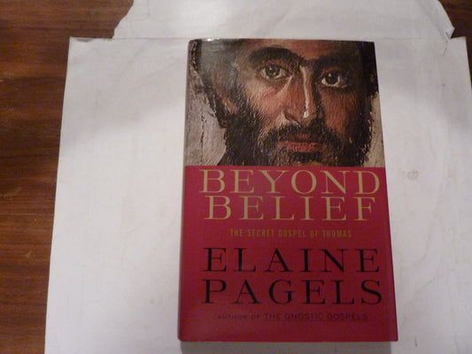 Beyond Belief: The Secret Gospel of Thomas The Happy Book Stack