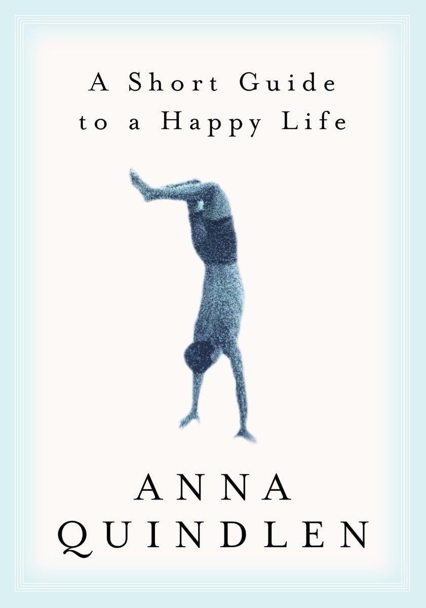 A Short Guide to a Happy Life The Happy Book Stack