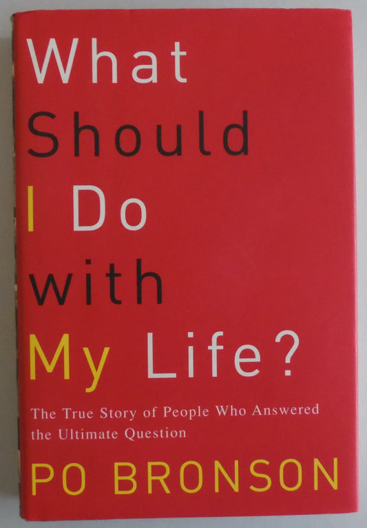 What Should I Do With My Life: The True Story of People Who Answered the Ultimate Question - 1637