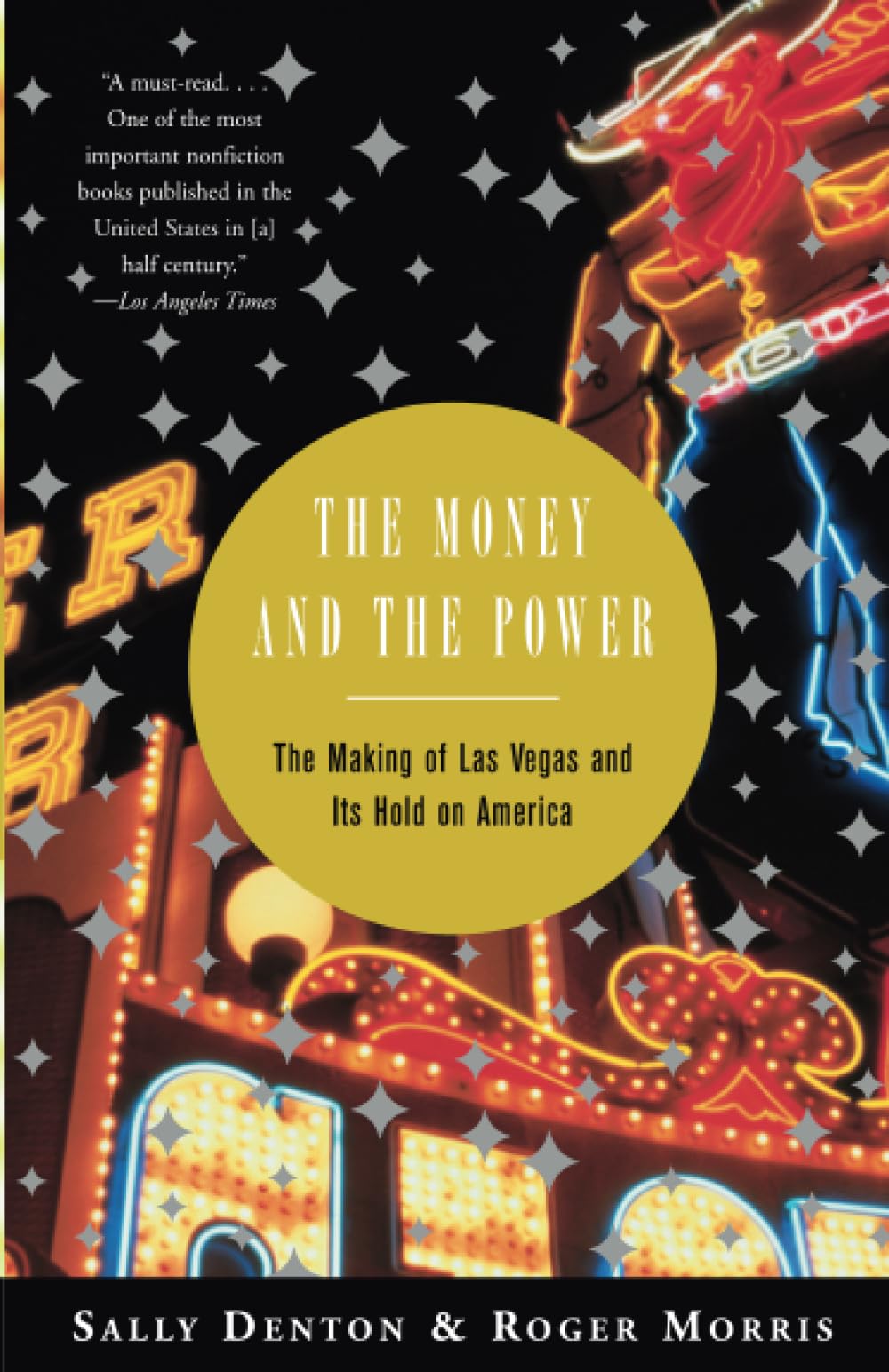 The Money and the Power: The Making of Las Vegas and Its Hold on America