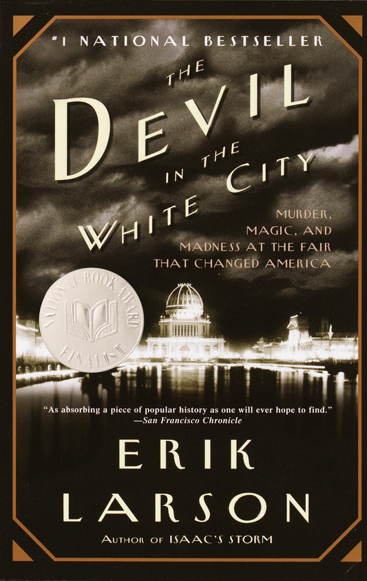 The Devil in the White City: Murder, Magic, and Madness at the Fair That Changed America - 3783
