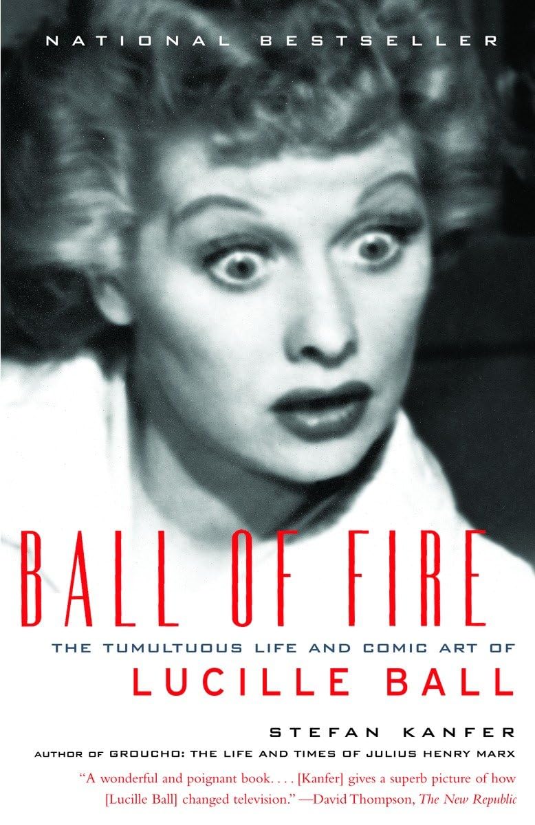 Ball of Fire: The Tumultuous Life and Comic Art of Lucille Ball The Happy Book Stack