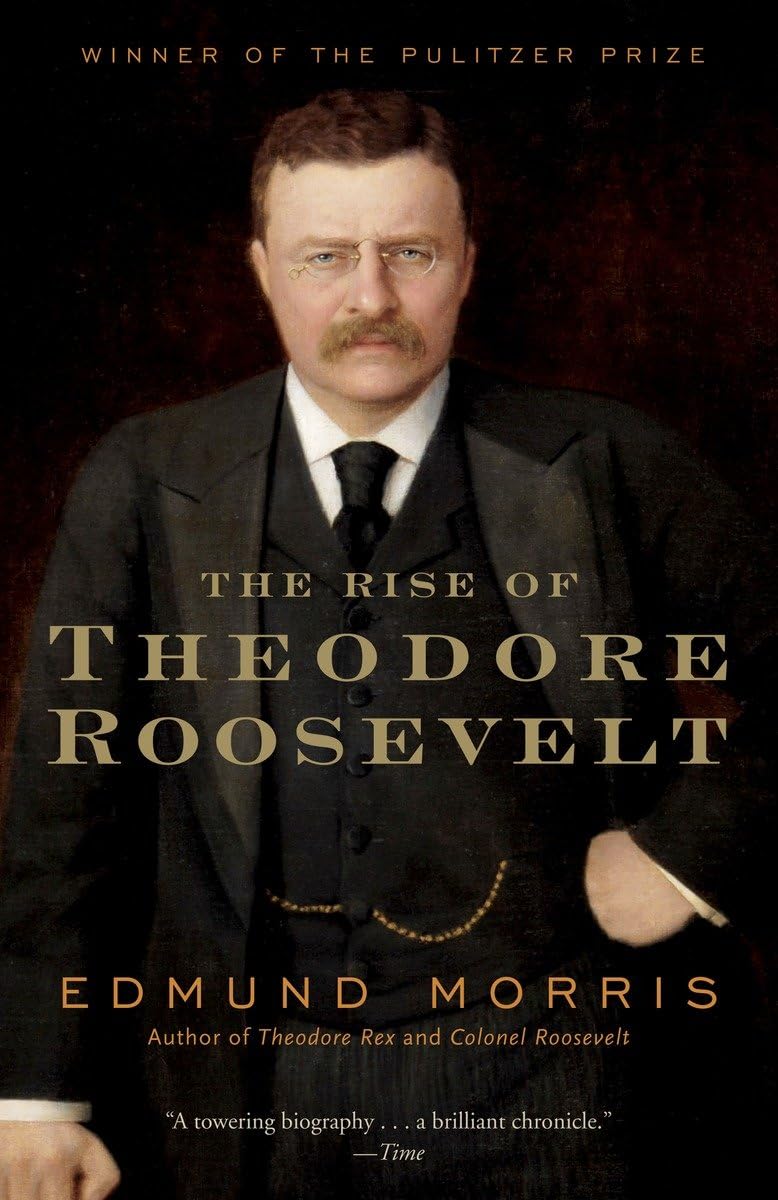 The Rise of Theodore Roosevelt (Modern Library (Paperback)) The Happy Book Stack